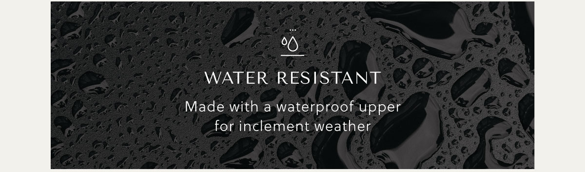 Water Resistant