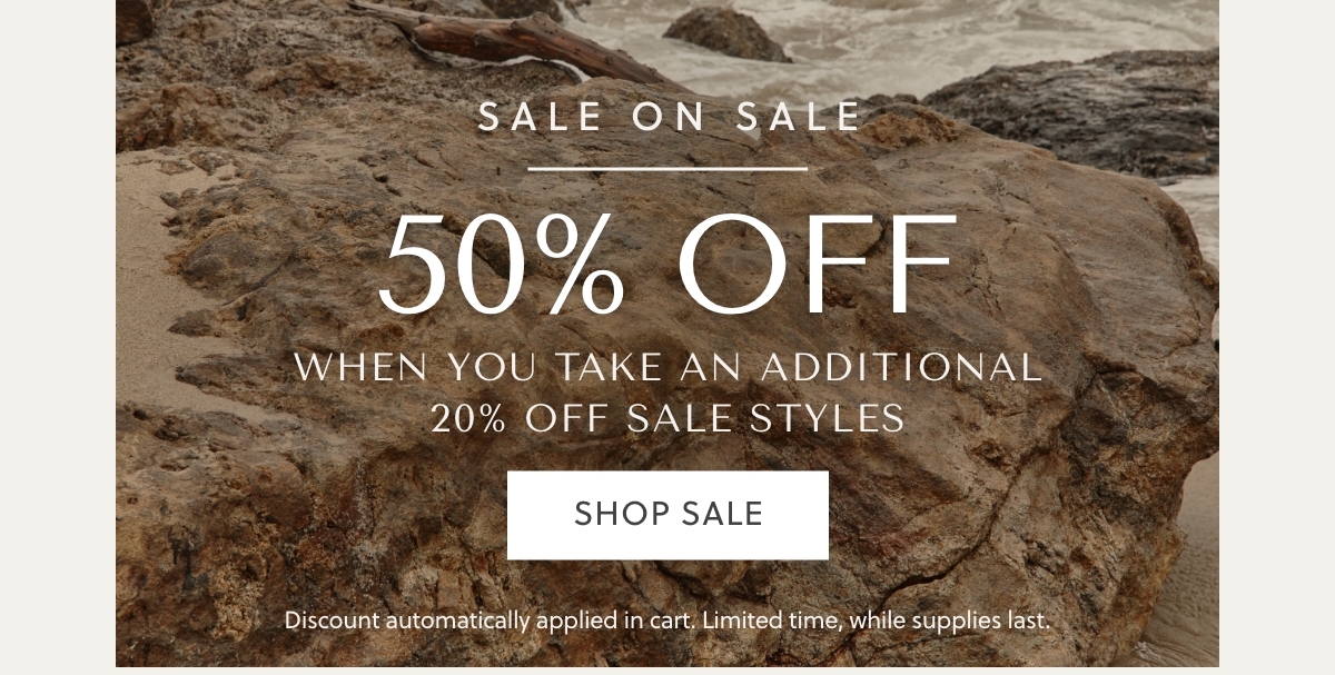 Sale on Sale: 50% OFF when you take an additional 20% OFF sale 