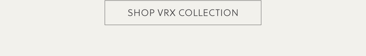 Shop VRX Collection