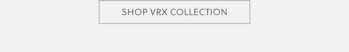 Shop VRX Collection