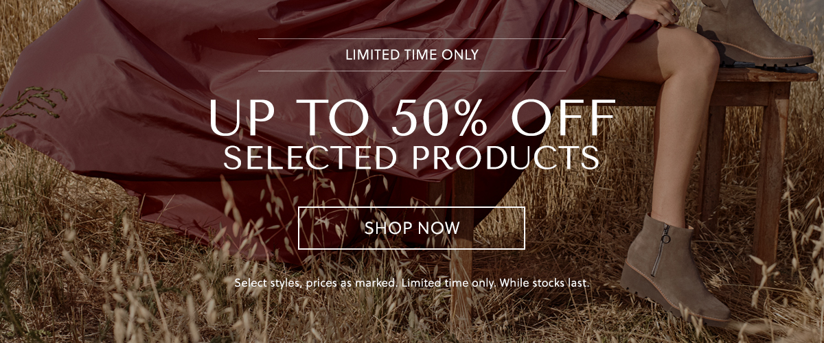 LIMITED TIME ONLY - UP TO 50% OFF SELECTED PRODUCTS - SHOP NOW - Select styles, prices as marked. Limited time only. While stocks last.