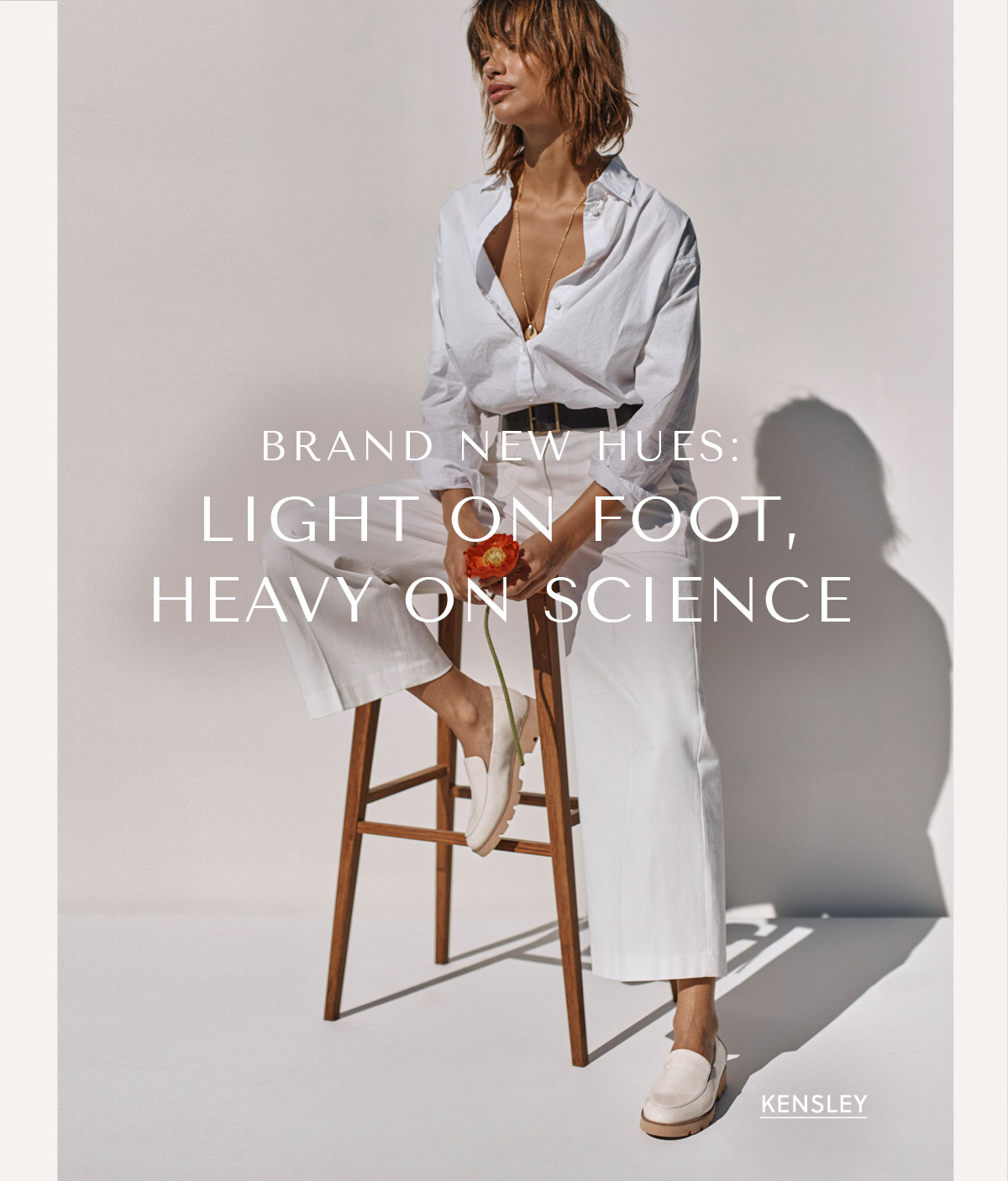 BRAND NEW HUES: LIGHT ON FOOT, HEAVY ON SCIENCE - KENSLEY 