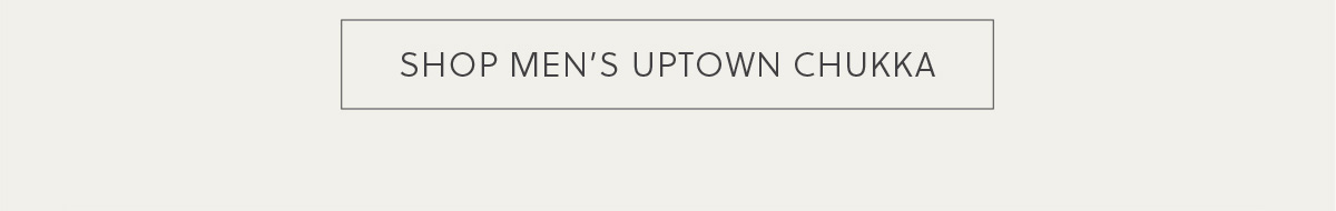 SHOP MEN'S UPTOWN CHUKKA