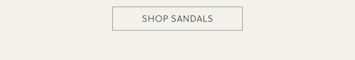 SHOP SANDALS