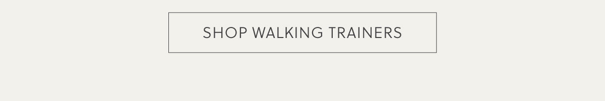 SHOP WALKING TRAINERS