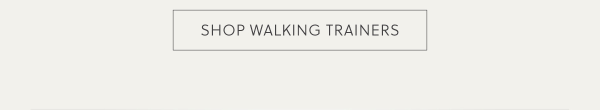 SHOP WALKING TRAINERS