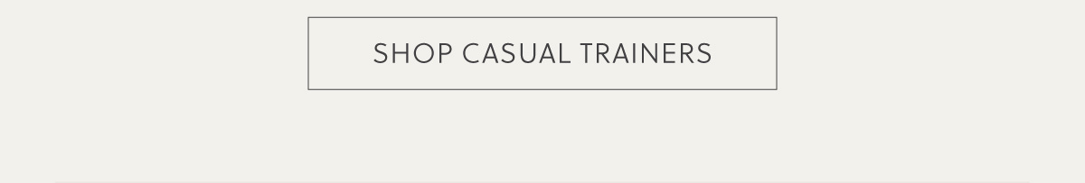 SHOP CASUAL TRAINERS