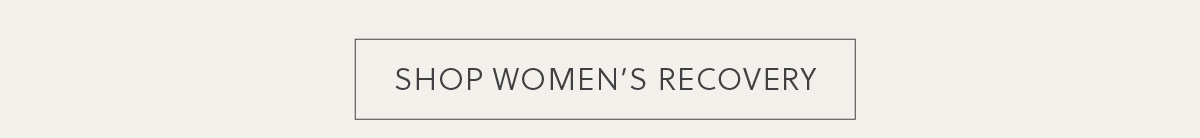 SHOP WOMEN'S RECOVERY