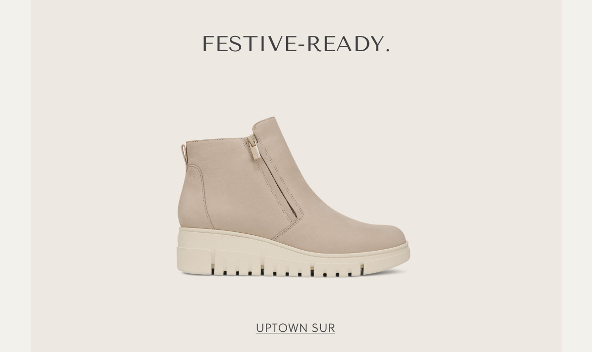 FESTIVE-READY. - SHOP UPTOWN SUR