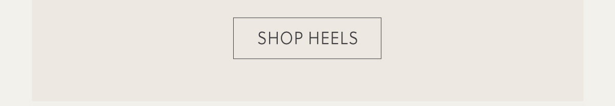 SHOP HEELS