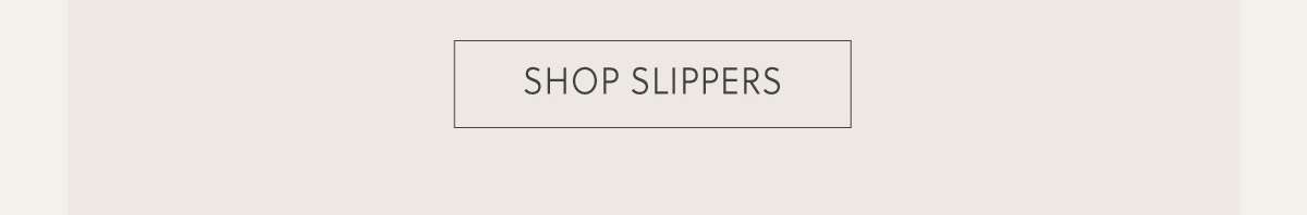 SHOP SLIPPERS