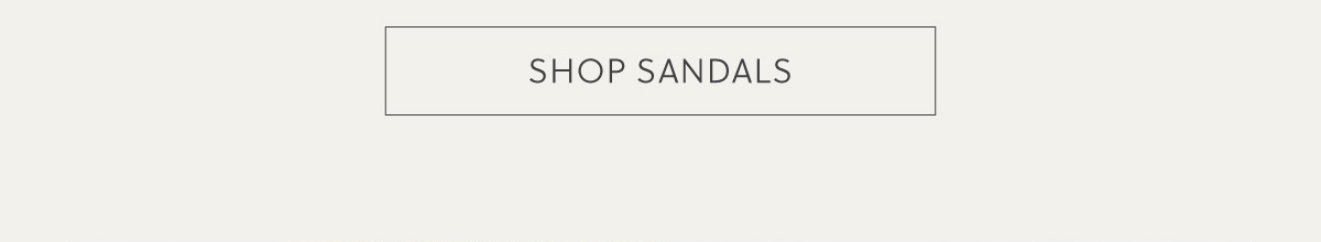 SHOP SANDALS