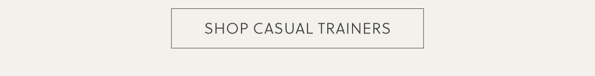 SHOP CASUAL TRAINERS