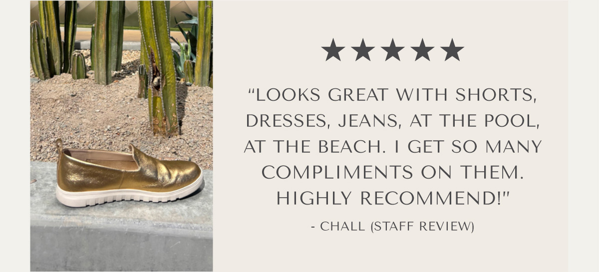 ***** - Looks great with shorts, dresses, jeans, at the pool, at the beach. I get so many compliments on them. Highly recommend!'' - Chall (Staff Review).