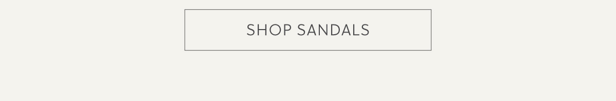 SHOP SANDALS