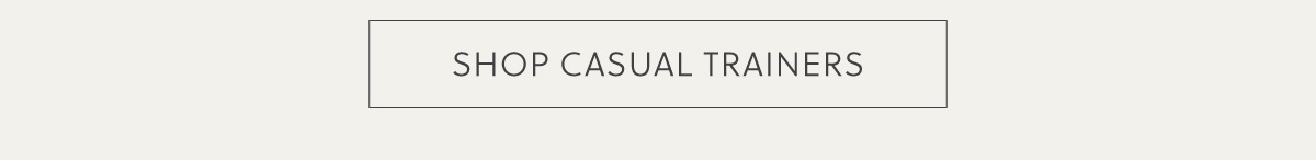 SHOP CASUAL TRAINERS