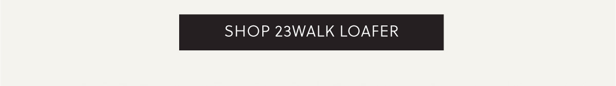 SHOP 23WALK LOAFER