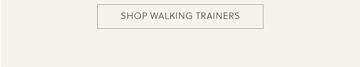 SHOP WALKING TRAINERS