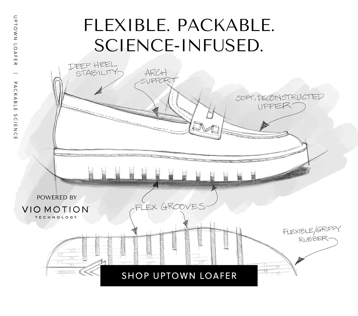FLEXIBLE. PACKABLE. SCIENCE-INFUSED. UPTOWN LOAFER | PACKABLE SCIENCE - POWERED BY VIO MOTION  TM TECHNOLOLGY - SHOP UPTOWN LOAFER