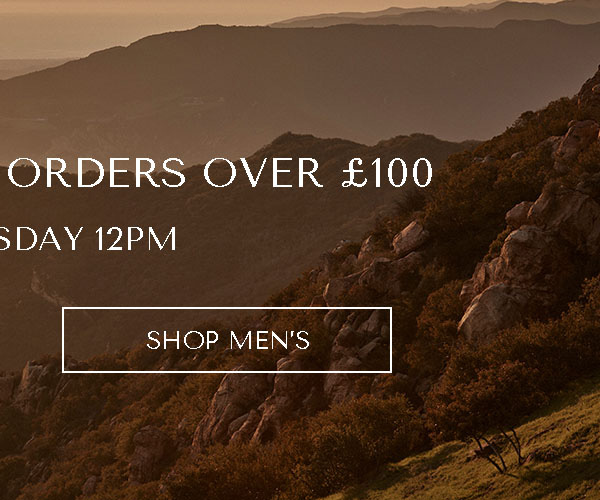  Free shipping on orders over £100 ENDS TUESDAY 12PM - SHOP MEN'S