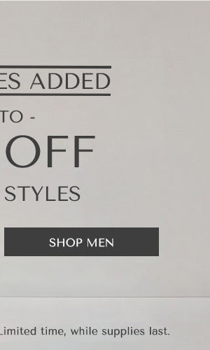 NEW LINES ADDED - 50% OFF SELECT STYLES - SHOP WOMEN - Select styles, prices as marked. Limited time, while supplies last.